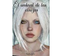 EL UMBRAL DE LAS CENIZAS (LA TRILOGÍA DEL UMBRAL)