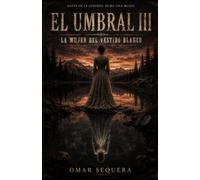 El Umbral III: La Mujer del Vestido Blanco
