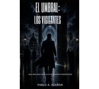 EL UMBRAL: Los Vigilantes
