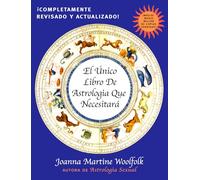 El Unico Libro de Astrologia Que Necesitara