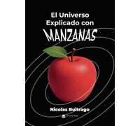 El Universo Explicado con Manzanas