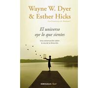 El Universo oye lo que sientes / Co-Creating at Its Best: A Conversation Between Master Teachers