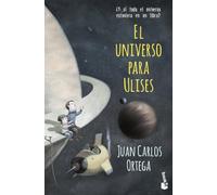 El universo para Ulises : ¿y si todo el universo estuviera en un libro?