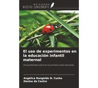 El uso de experimentos en la educación infantil maternal: Una posibilidad lúdica en los primeros años escolares