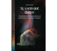 “El vacío que queda": Cuando la pérdida se convierte en el punto desde el cual recomenzar