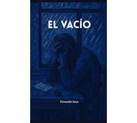 El vacío: Una historia de amor, pérdida y reconexión con uno mismo.