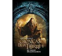 El valle de los lobos / The Valley of the Wolves (Cronicas De La Torre / Chronicles of the Tower) (Spanish Edition) by Laura Gallego (2010-12-07)