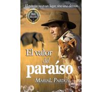 El valor del paraíso: Thriller ecológico de aventuras en el Delta del Okavango