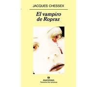 El vampiro de Ropraz: 706 (Panorama de narrativas)