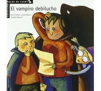 El Vampiro Debilucho: 3 (Malos de cuentos/ Bad Stories)