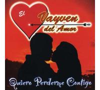 El Vayven del Amor - Quiero Perderme Contigo