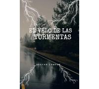 El Velo de las Tormentas: Conspiraciones Globales, Novelas de Espionaje Corporativo, Cambio Climático, Tecnología y Futuro Distópico, Ficción de Desastres Ambientales: 1 (EL ALGORITMO)
