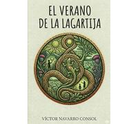 EL VERANO DE LA LAGARTIJA: 5 (CÓDIGO ORIGEN LA REBELIÓN DEL ARQUITECTO)
