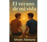 El verano de mi vida: Un romance LGTBIQ+ lleno de emoción, descubrimiento y promesas al borde del mar