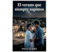 EL VERANO QUE SIEMPRE SUPIMOS