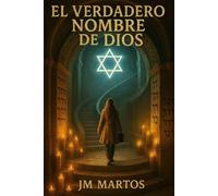 EL VERDADERO NOMBRE DE DIOS: La verdad oculta que nadie debía descubrir