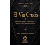 El Via Crucis: 2 (Tesoros de Oración Católica)