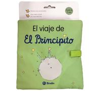 El viaje de El Principito (Castellano - A PARTIR DE 0 AÑOS - PERSONAJES - El Principito)