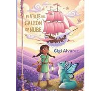El Viaje de Galeón de Nube (El Club de los Hocicos Inquietos.)