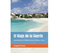 El Viaje de la Suerte: Aventuras en el Mediterráneo, Grecia y Creta