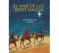 El Viaje de Los Reyes Magos: Una Historia para colorear