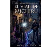 El Viaje de Michiru: 1 (El Renacer del Brujo)