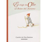 El viaje de Olle al Reino del Invierno (El mundo encantado de Elsa Beskow)