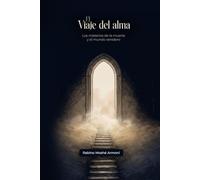 El viaje del alma: Los misterios de la muerte y el mundo venidero