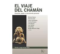 El Viaje del Chaman: Curación, poder y crecimiento personal (Biblioteca de la Nueva Conciencia)