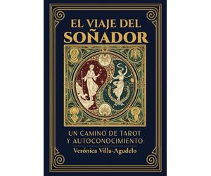 El viaje del soñador: Un camino de tarot y autoconocimiento
