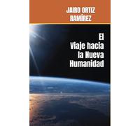 El Viaje hacia La Nueva Humanidad