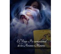 El Viaje Psicoemocional de los Arcanos Menores