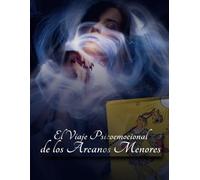 El Viaje Psicoemocional de los Arcanos Menores