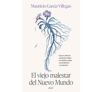 EL Viejo MALESTAR DEL Nuevo Mundo