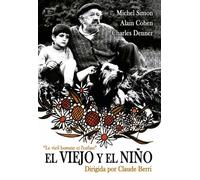 El Viejo Y El Niño - Le Vieil Homme Et L´Enfant - Director: Claude Berri - Audio: Spanish, French. Subtitles: Spanish.