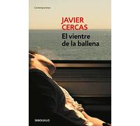 El vientre de la ballena - Spanish Language Paperback NEW Cercas, Javier 16/08/2