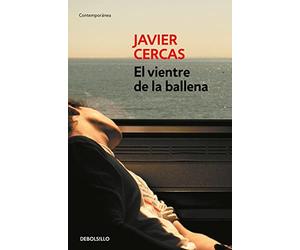 El vientre de la ballena - Spanish Language Paperback NEW Cercas, Javier 16/08/2