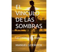 EL VINCULO DE LAS SOMBRAS (LAS SOMBRAS DEL PASADO)