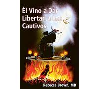 El Vino a Dar Libertad a Los Cautivo / He Came to Set the Captives Free (Spanish language version)