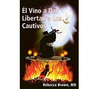 El Vino a Dar Libertad a Los Cautivo / He Came to Set the Captives Free (Spanish language version)