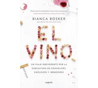 El Vino / Cork Dork: Un Viaje Irreverente Por La Subcultura de Sommeliers, Enólogos Y Bebedores. / A Wine-Fueled Adventure Among the Obsessive ... Hunters, and Rogue Scientists... (Estilo)
