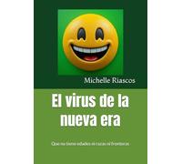 El virus de la nueva era: Que no tiene edades ni razas ni fronteras