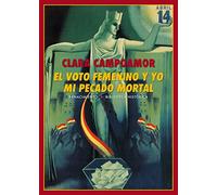 El voto femenino y yo : mi pecado mortal