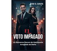 El Voto Impagado: Un Romance Oscuro de Matrimonio Arreglado de Mafia (La Deuda del Pecador)