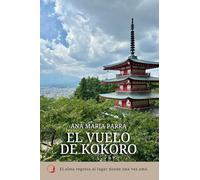 El Vuelo de Kokoro: El alma regresa al lugar donde una vez amó