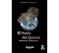 El Vuelo de Quetzal: Un encuentro de dos mundos