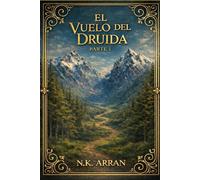 El vuelo del druida: Parte I