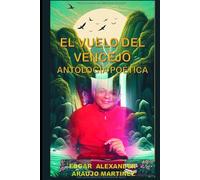 El Vuelo del Vencejo: Antología Poética
