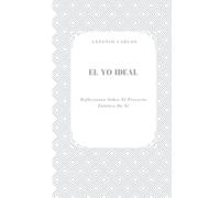 El Yo Ideal: Reflexiones Sobre El Proyecto Estético De Sí (El Yo Bajo Presión)
