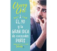 Él, yo y la gran idea de encender París (Valientes 2) – Montena